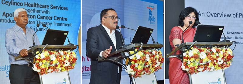 Pictured here are (From left) Ceylinco Healthcare Services Limited (CHSL) Chairman Mr R. Renganathan, Apollo Proton Cancer Centre Chief Operating Officer Mr John Chandy and Senior Consultant Radiation Oncologist Dr Sapna Nangia speaking at the event.